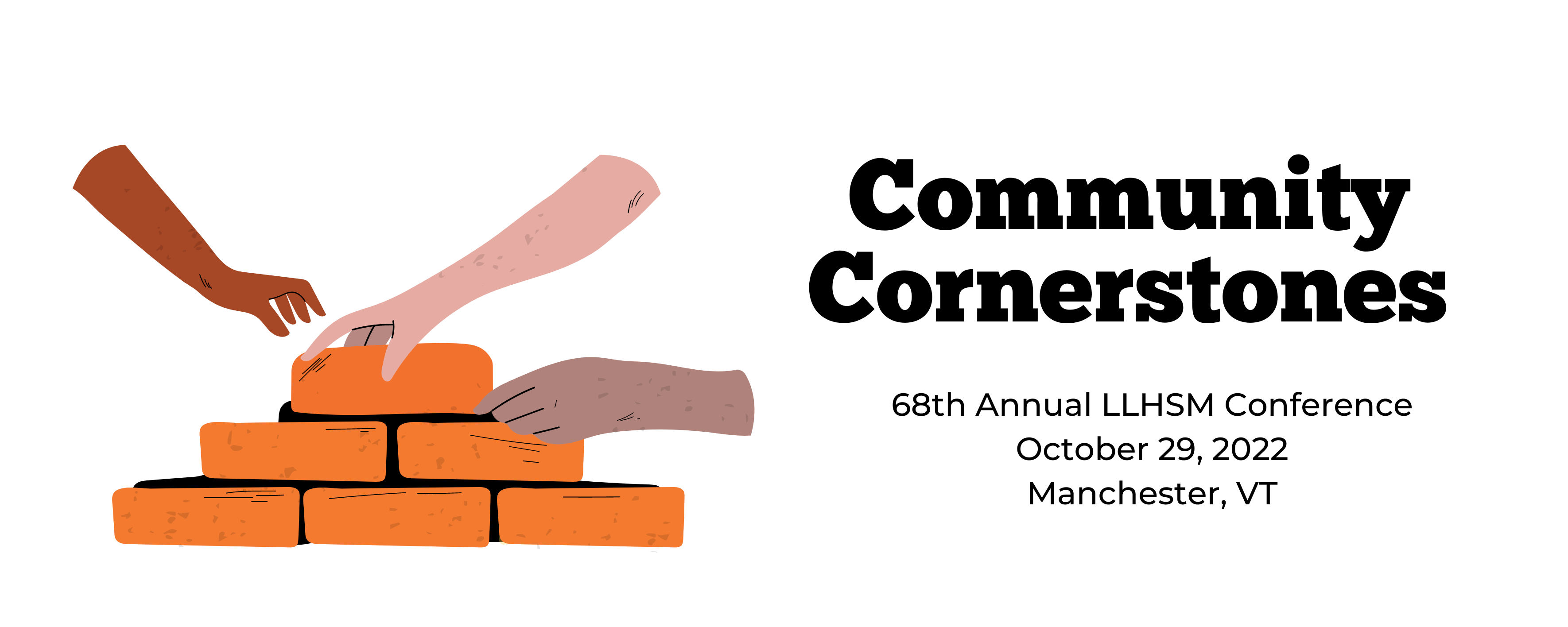Community Cornerstones, 68th Annual LLHSM Conference