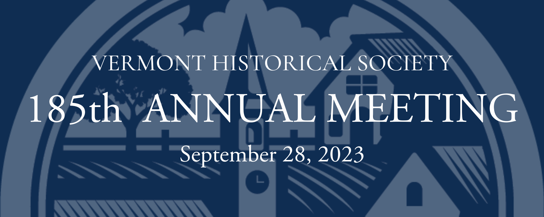 Vermont Historical Society 185th Annual Meeting