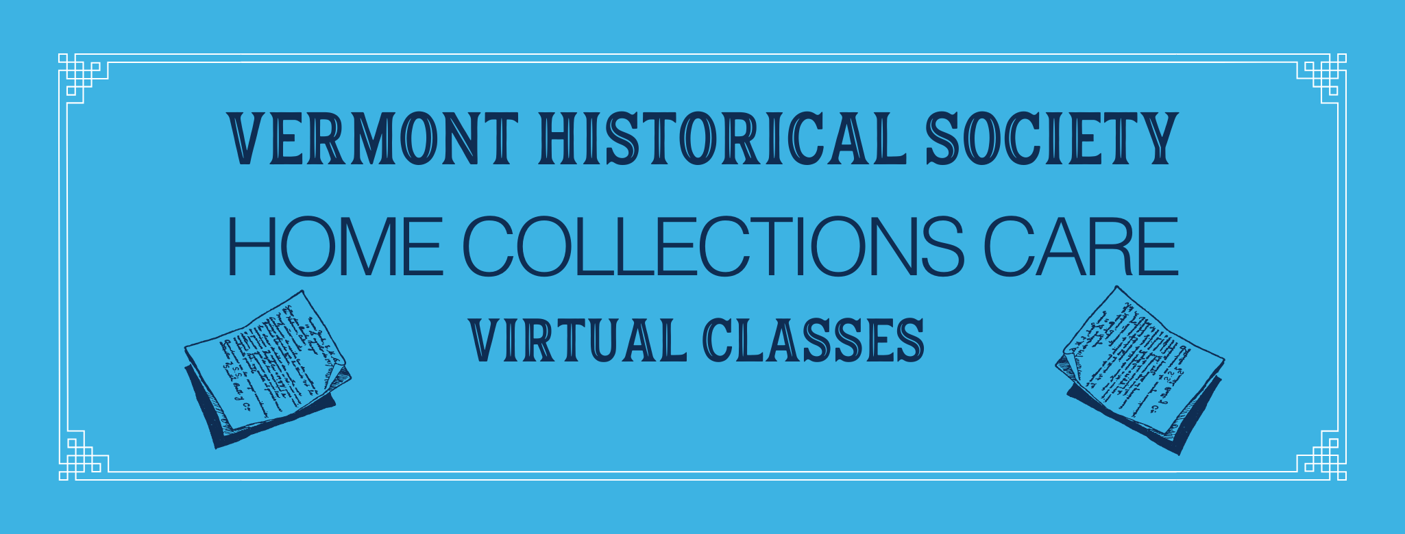 Vermont Historical Society home collections care virtual classes.