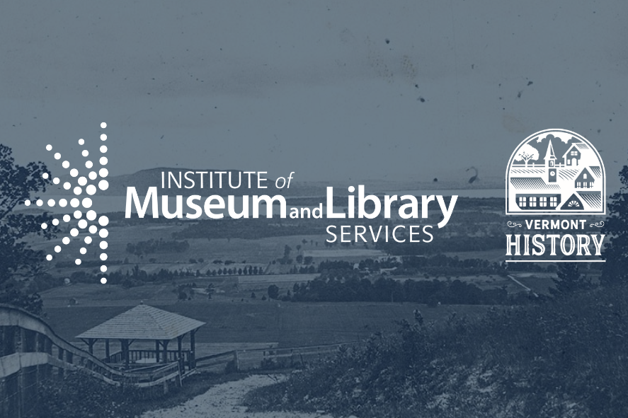 Vermont Historical Society Awarded IMLS Grant to enhance state-wide museum volunteer workforce development 