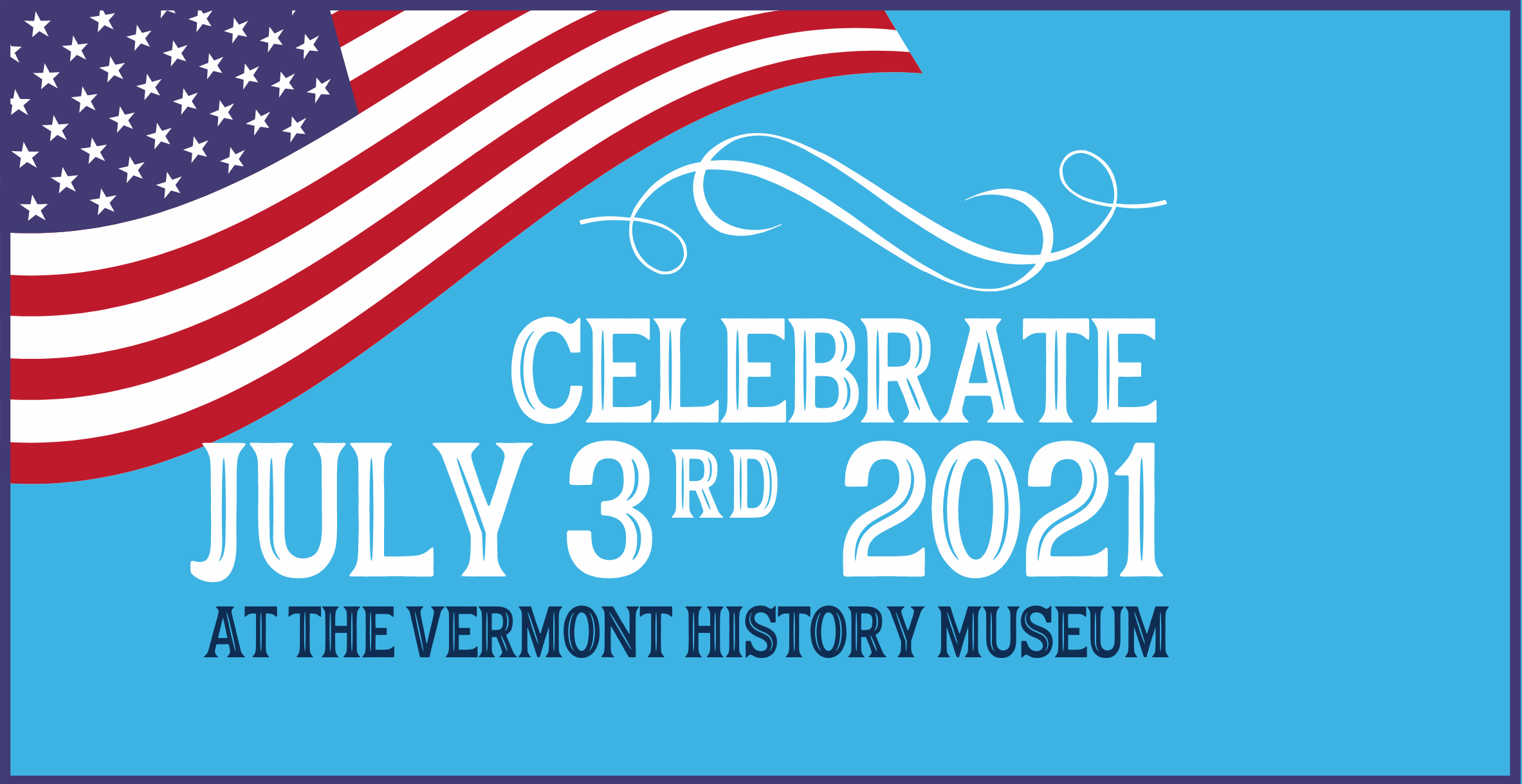 Celebrate July 3rd at the Vermont History Museum