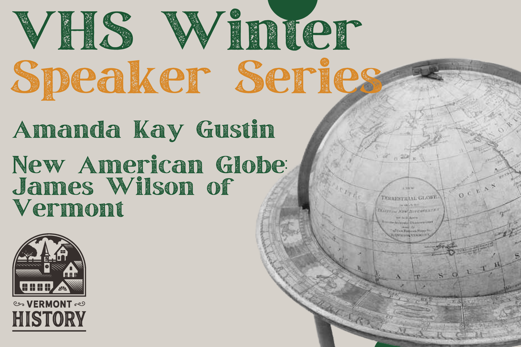 Virtual Winter Speaker Series: A New American Globe: James Wilson of Vermont with Amanda Kay Gustin 